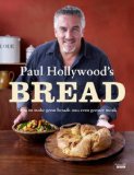 Paul Hollywood's Bread 2013 9781408840696 Front Cover