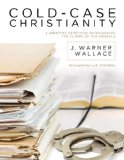 Cold-Case Christianity A Homicide Detective Investigates the Claims of the Gospels cover art