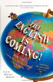 English Is Coming! How One Language Is Sweeping the World 2011 9781439176696 Front Cover