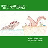 Jimmy Squirrel and the Crazy Market 2013 9781490397696 Front Cover