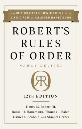 Robert's Rules of Order Newly Revised, 12th Edition 12th 9781541736696 Front Cover