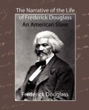 Narrative of the Life of Frederick Douglass - an American Slave 2007 9781604240696 Front Cover