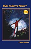 Who Is Harry Potter?  9781936367696 Front Cover