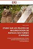 Etude Sur les Pelotes de Regurgitation de Rapaces Nocturnes D'Afrique 2010 9786131516696 Front Cover