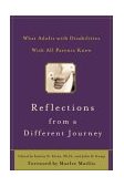 Reflections from a Different Journey What Adults with Disabilities Wish All Parents Knew  9780071422697 Front Cover