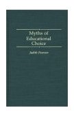 Myths of Educational Choice 1992 9780275941697 Front Cover