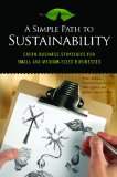 Simple Path to Sustainability Green Business Strategies for Small and Medium-Sized Businesses cover art