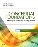 Conceptual Foundations The Bridge to Professional Nursing Practice 5th 9780323068697 Front Cover