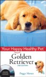 Golden Retriever, with DVD Your Happy Healthy Pet 2nd 2008 9780470195697 Front Cover