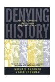 Denying History Who Says the Holocaust Never Happened and Why Do They Say It?  9780520234697 Front Cover