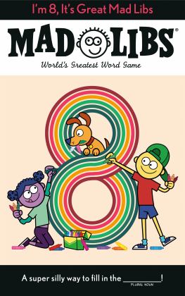I'm 8, It's Great Mad Libs World's Greatest Word Game 2022 9780593520697 Front Cover