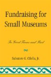 Fundraising for Small Museums In Good Times and Bad cover art