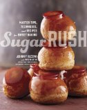 Sugar Rush Master Tips, Techniques, and Recipes for Sweet Baking 2014 9780770433697 Front Cover