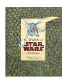 Wildlife of Star Wars  9780811828697 Front Cover
