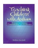 Teaching Children with Autism Strategies to Enhance Communication and Socialization 1995 9780827362697 Front Cover
