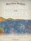Mni Sota Makoce The Land of the Dakota