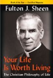 Your Life Is Worth Living The Christian Philosophy of Life cover art