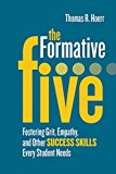 Formative Five Fostering Grit, Empathy, and Other Success Skills Every Student Needs  9781416622697 Front Cover