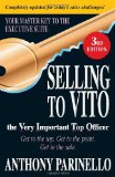 Selling to VITO the Very Important Top Officer Get to the Top. Get to the Point. Get to the Sale cover art