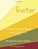 3-Note Exercise Book: Electric Bass Guitar 2013 9781491012697 Front Cover