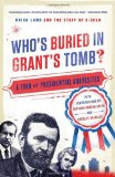 Who's Buried in Grant's Tomb? A Tour of Presidential Gravesites cover art