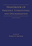 Handbook of Prejudice, Stereotyping, and Discrimination 2nd Edition 2nd 9781848726697 Front Cover