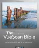 VueScan Bible Everything You Need to Know for Perfect Scanning cover art