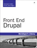 Front End Drupal Designing, Theming, Scripting cover art