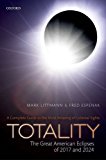 Totality: the Great American Eclipses of 2017 And 2024  9780198795698 Front Cover