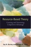 Resouce-Based Theory Creating and Sustaining Competitive Advantage  9780199277698 Front Cover