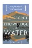 Secret Knowledge of Water There Are Two Easy Ways to Die in the Desert: Thirst and Drowning cover art
