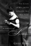 Season of Splendor The Court of Mrs. Astor in Gilded Age New York