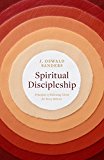 Spiritual Discipleship Principles of Following Christ for Every Believer  9780802416698 Front Cover