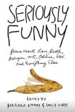 Seriously Funny Poems about Love, Death, Religion, Art, Politics, Sex, and Everything Else cover art