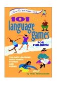 101 Language Games for Children Fun and Learning with Words, Stories and Poems 2002 9780897933698 Front Cover