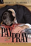 Pay or Pray The Odd Threesomes 2011 9781463423698 Front Cover