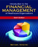 Introduction to the Financial Management of Healthcare Organizations, Sixth Edition  cover art