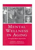 Mental Wellness in Aging Strengths-Based Approaches cover art