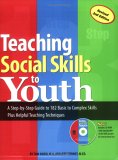 Teaching Social Skills to Youth A Step-by-Step Guide to 182 Basic to Complex Skills Plus Helpful Teaching Techniques cover art