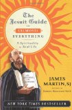 Jesuit Guide to (Almost) Everything A Spirituality for Real Life cover art