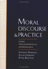 Moral Discourse and Practice Some Philosophical Approaches cover art