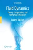 Fluid Dynamics Theory, Computation, and Numerical Simulation 2nd 9780387958699 Front Cover