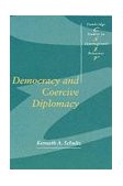 Democracy and Coercive Diplomacy  9780521796699 Front Cover