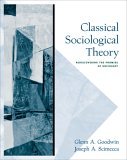 Classical Sociological Theory Rediscovering the Promise of Sociology cover art