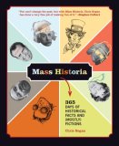 Mass Historia 365 Days of Historical Facts and (Mostly) Fictions 2008 9780740768699 Front Cover