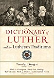 Dictionary of Luther and the Lutheran Traditions  9780801049699 Front Cover