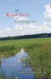 Road Back to Sweetgrass A Novel cover art
