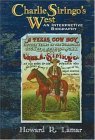 Charlie Siringo's West An Interpretive Biography  9780826336699 Front Cover