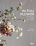 In Full Flower Inspired Designs by Floral's New Creatives  9780847858699 Front Cover