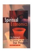 Spiritual Economics : The Principles and Process of True Prosperity  9780871592699 Front Cover